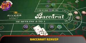 Baccarat Rikvip - Khám Phá Trò Chơi Đẳng Cấp Thế Giới