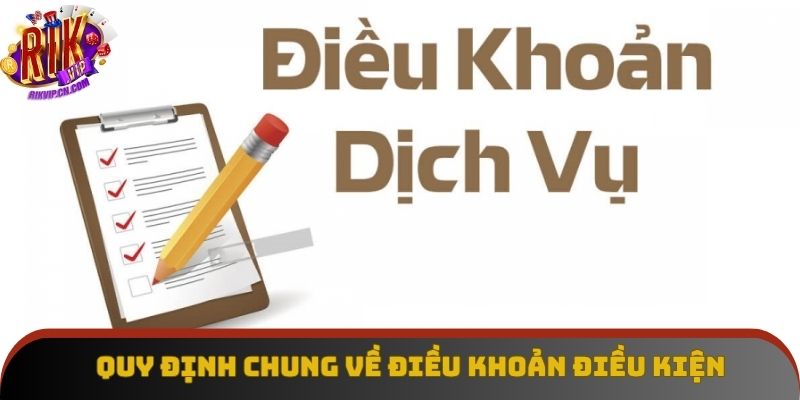 Quy định chung về điều khoản điều kiện Quy định chung về điều khoản điều kiện
