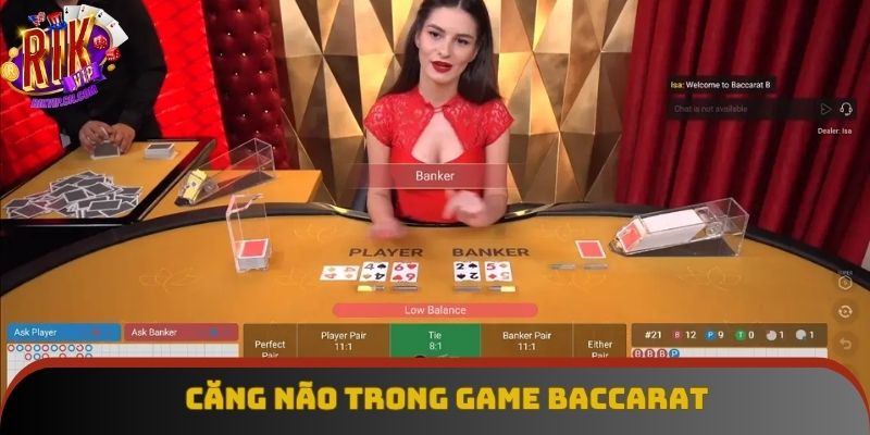 Căng não khi đối đầu với dealer trong game baccarat Căng não khi đối đầu với dealer trong game baccarat