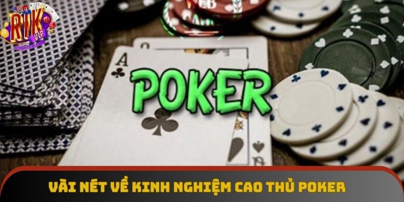 Vài nét về kinh nghiệm cao thủ poker Vài nét về kinh nghiệm cao thủ poker