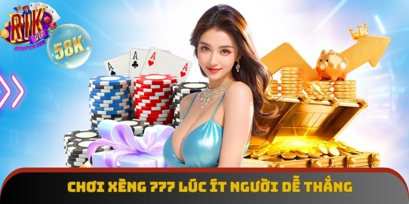 Thử chơi lúc ít người quay dễ thắng Thử chơi lúc ít người quay dễ thắng