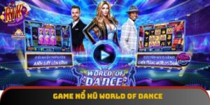 World Of Dance - Chơi Game Nổ Hũ, Kiếm Tiền Thưởng Siêu Dễ